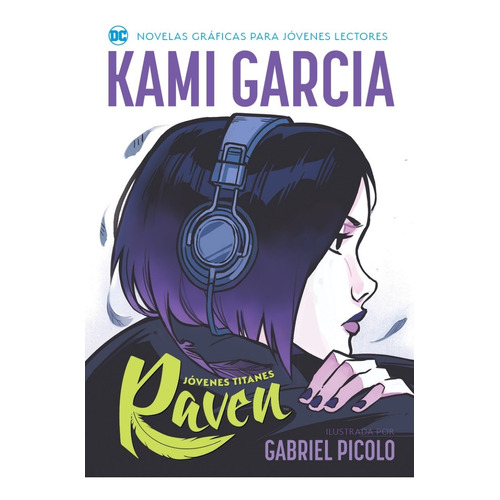Jovenes Titanes - Raven, de Garcia. Serie Jóvenes Titanes Editorial OVNI Press, tapa blanda en español, 2020