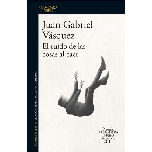 El Ruido De Las Cosas Al Caer - Juan Gabriel Vásquez