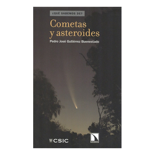Cometas Y Asteroides, De Pedro Jose Gutierrez Buenestado. Editorial Los Libros De La Catarata, Tapa Blanda, Edición 1 En Español, 2012