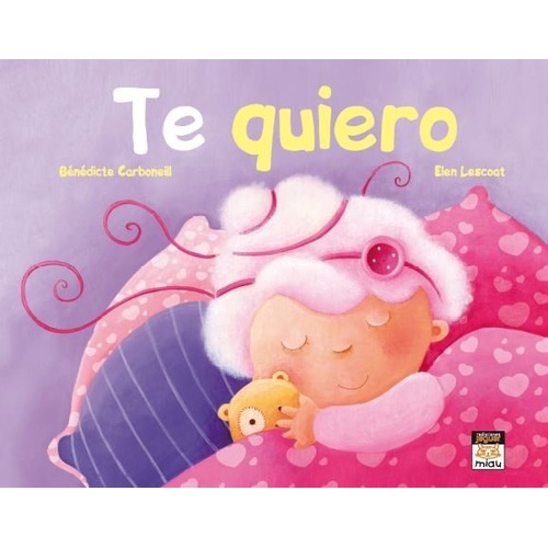 Te Quiero, De Carboneill, Bénédicte. Editorial Ediciones Jaguar, Tapa Dura En Español