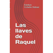 Libro: Las Llaves De Raquel (edición En Español)