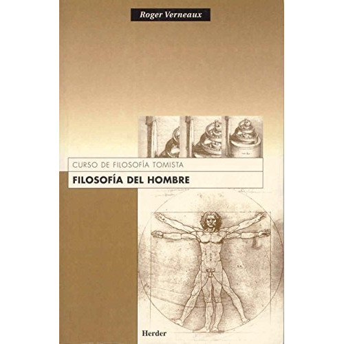 Filosofía Del Hombre. Curso De Filosofía Tomista