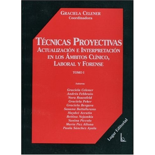Tecnicas Proyectivas 1, De Graciela Celener. Editorial Lugar, Tapa Blanda En Español, 2007