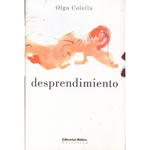 Desprendimiento - Olga Colella, de Olga Colella. Editorial Biblos en español