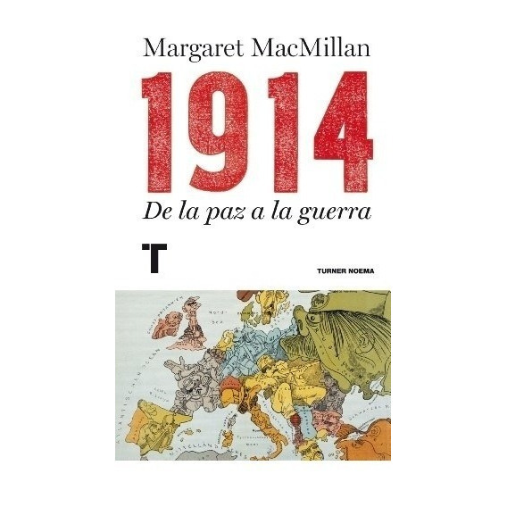 1914. De La Paz A La Guerra - Margaret Macmillan