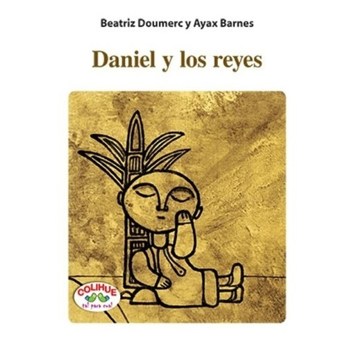 Daniel Y Los Reyes - Colihue Tal Para Cual