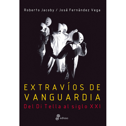 Extravios De Vanguardia - Fernandez Vega / Roberto Jacoby