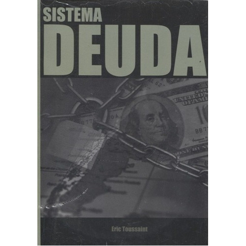 Sistema Deuda, De Toussaint, Eric. Editorial Metrópolis, Edición 1 En Español