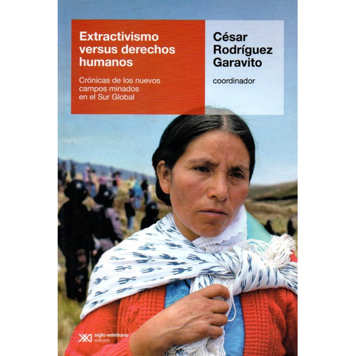 Extractivismo Versus Derechos Humanos - Cesar Rodriguez Gara