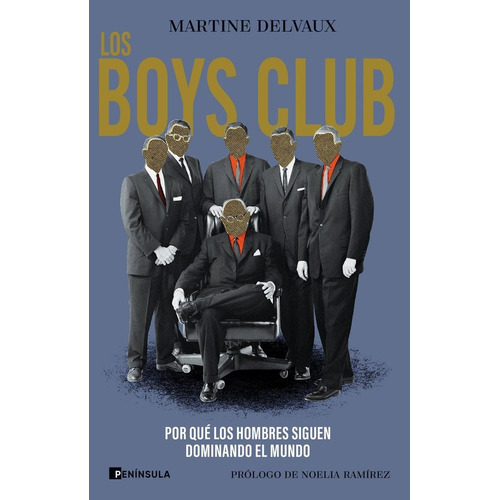 Le Boys Club, De Martine Delvaux. Editorial Ediciones Peninsula En Español