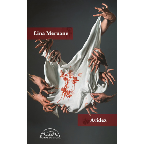 Avidez - Lina Meruane, de Meruane, Lina. Editorial Paginas De Espuma, tapa blanda en español, 2023