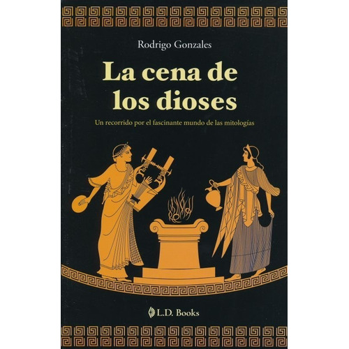 La Cena De Los Dioses: No, de Rodrigo González. Editorial L. D. Books, tapa blanda en español, 1