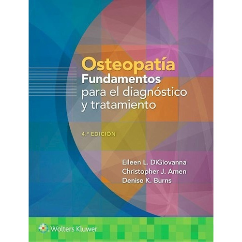 Osteopatía. Fundamentos Para El Diagnóstico Y El Tratamient