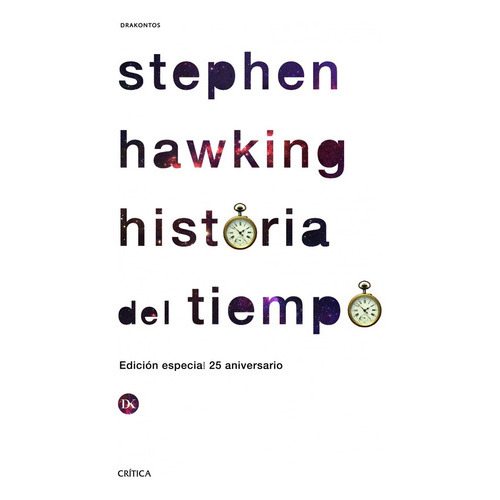 Historia Del Tiempo, De Stephen Hawking. Editorial Crítica, Tapa Blanda En Español, 2013