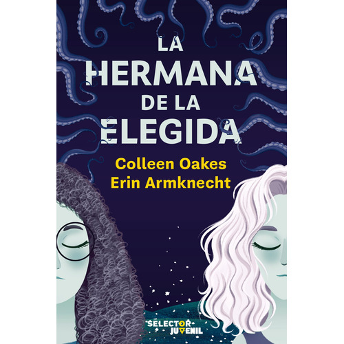 La hermana de la elegida, de Oakes, Colleen. Editorial Selector, tapa blanda en español, 2021