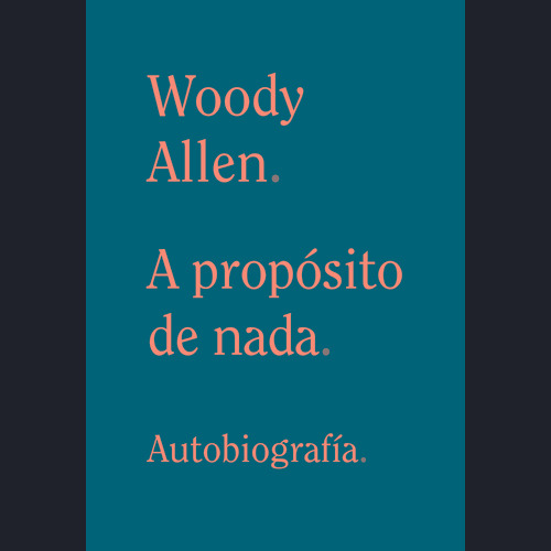 A propósito de nada, de Allen, Woody. Editorial Alianza, tapa blanda en español, 2020