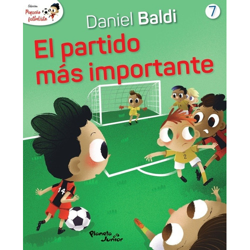 Partido Mas Importante, El, De Daniel Baldi. Editorial Planeta Junior En Español