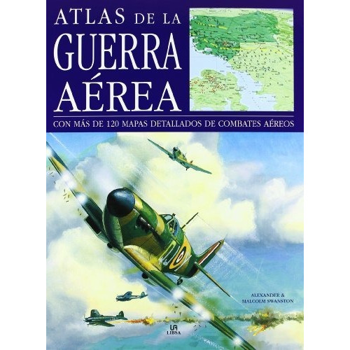 Atlas De La Guerra Aerea: Con Mas De 120 Mapas Detalla - #d