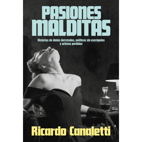 Libro Pasiones Malditas - Ricardo Canaletti - Sudamericana