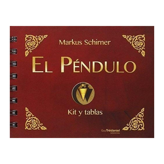Libro: El Péndulo (kit Y Tablas) / Markus Schirner