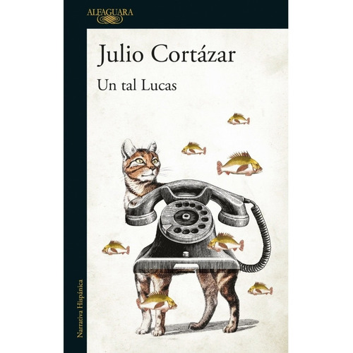 Libro Un Tal Lucas - Julio Cortázar - Alfaguara