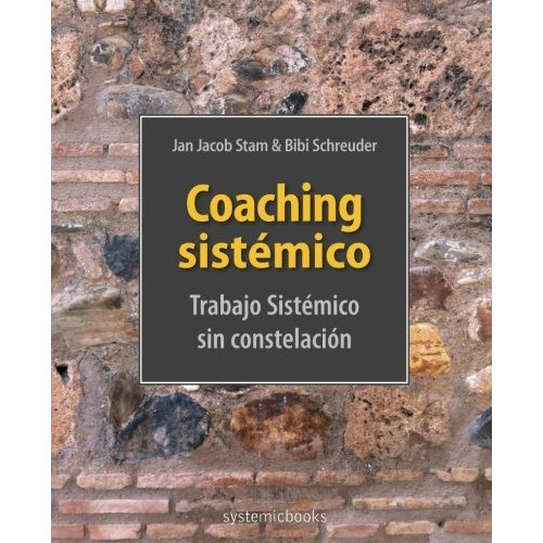 Libro : Coaching Sistemico: Trabajo Sistemico Sin Constel...