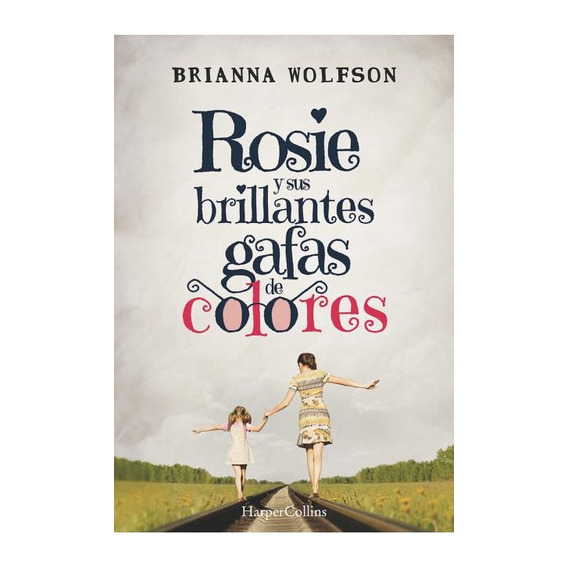 Rosie Y Sus Brillantes Gafas De Colores, de Wolfson, Brianna. Editorial HarperCollins, tapa blanda, edición 1 en español