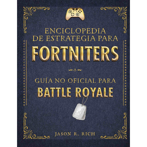 Enciclopedia De Estrategia Para Fortnite Rich, Jason R.