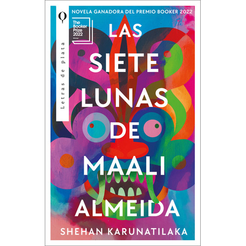 LAS SIETE LUNAS DE MAALI ALMEIDA, de Shehan Karunatilaka. Editorial Letras De Plata, tapa blanda en español, 2023