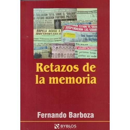 Retazos De Memoria, De Barboza, Fernando. Editorial Byblos, Tapa Blanda En Español