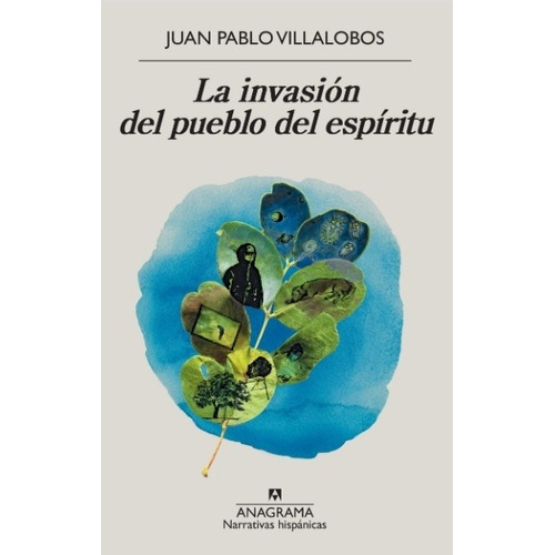 La Invasión Del Pueblo Del Espíritu - Villalobos, Juan Pablo