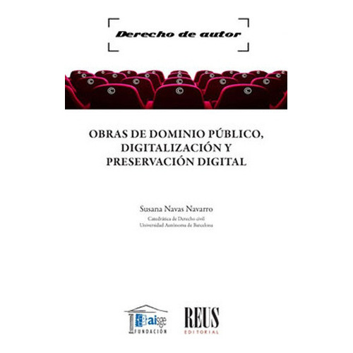 Obras De Dominio Publico Digitalizacion Y Preservacion Digital, De Navas Navarro, Susana. Editorial Reus, Tapa Blanda, Edición 1 En Español, 2021