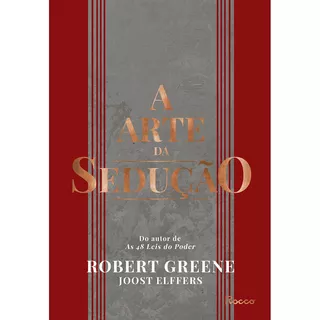 A Arte Da Sedução, De Robert Greene. Editora Rocco, Capa Dura Em Português, 2022