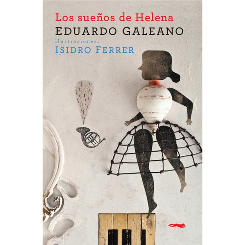 Sueãâos De Helena,los, De Galeano, Eduardo. Editorial Libros Del Zorro Rojo, Tapa Blanda En Español