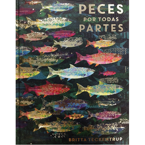 Peces por todas partes, de Teckentrup, Britta. Andana Editorial, tapa dura en español