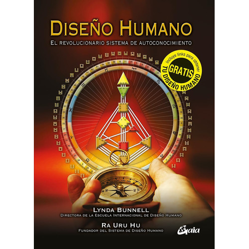 DISEÑO HUMANO: El revolucionario sistema de autoconocimiento, de LYNDA BUNNELL / RA URU HU., vol. 1. Editorial Gaia, tapa blanda, edición 1 en español, 2014