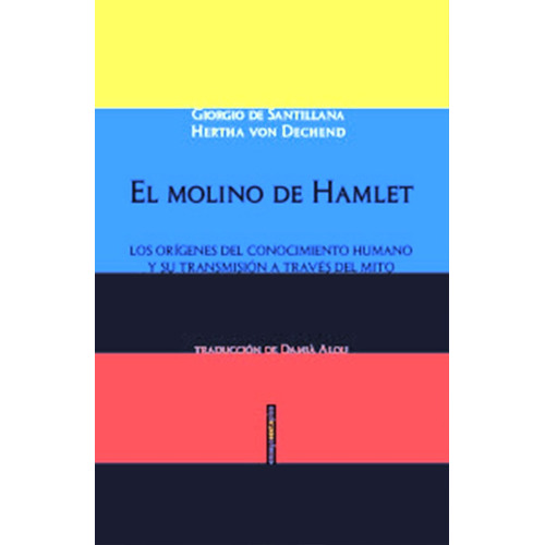 Molino De Hamlet, El: Los Orígenes Del Conocimiento Humano Y