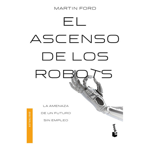 Libro El Ascenso De Los Robots - Martin Ford
