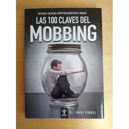 100 CLAVES DEL MOBBING. DETECTAR Y SALIR DE, de AUTOR. Editorial EOS EDITORIAL en español