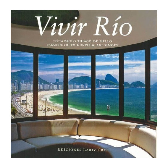 Vivir Rio, De De Mello P., Vol. 1. Editorial Ediciones Lariviere, Tapa Blanda En Español