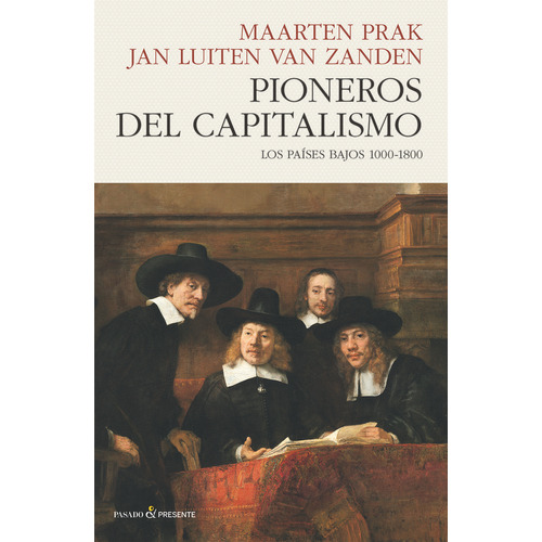 Pioneros Del Capitalismo, De Prak, Maarten. Editorial Pasado Y Presente, S.l En Español