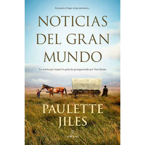 Noticias del gran mundo, de Jiles, Paulette. Editorial Almuzara, tapa blanda en español, 2021