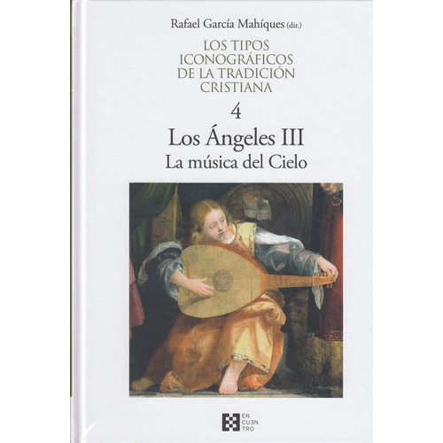 Los Tipos Iconogrãâ¡ficos De La Tradiciãâ³n Cristiana /4., De García Mahíques, Rafael. Editorial Encuentro, Tapa Dura En Español