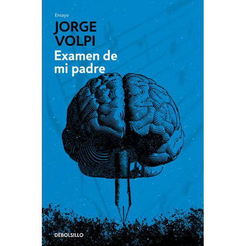 Examen de mi padre, de Volpi, Jorge. Serie Ensayo Editorial Suma, tapa blanda en español, 2020