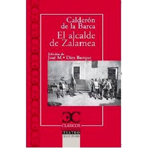 El Alcalde De Zalamea - Pedro Calderon De La Barca, De Pedro Calderón De La Barca. Editorial Castalia En Castellano