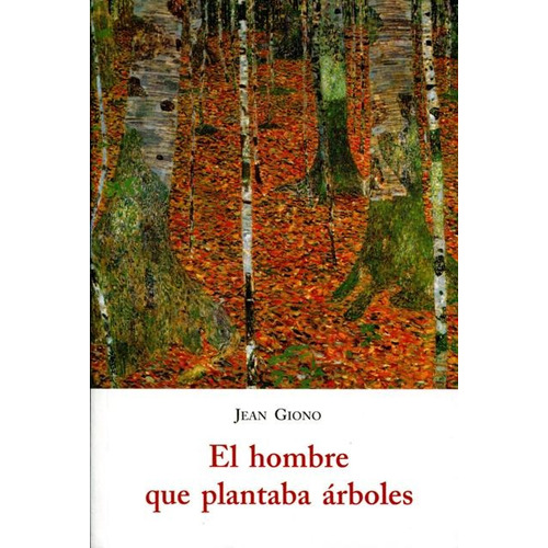 El Hombre Que Plantaba Arboles