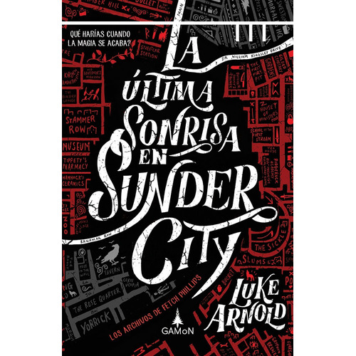 La última sonrisa en Sunder City, de Arnold, Luke. Editorial Gamon, tapa dura en español, 2021