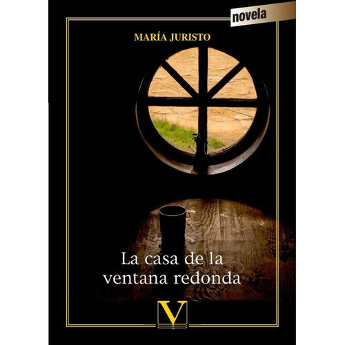 LA CASA DE LA VENTANA REDONDA, de MARÍA JURISTO. Editorial Verbum, tapa blanda en español