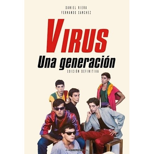 Virus. Una Generación - Riera, Sanchez