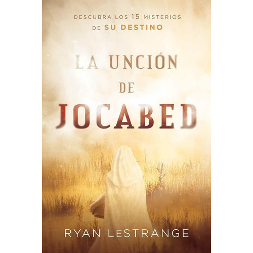 La Unción De Jocabed, De Ryan Lestrange. Editorial Casa Creacion En Español